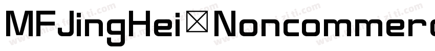 MFJingHei Noncommercial字体转换